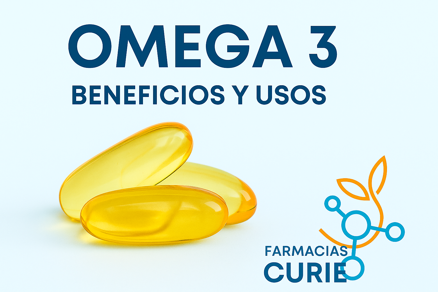 Omega 3: Beneficios y Usos | Farmacias Curie Chile